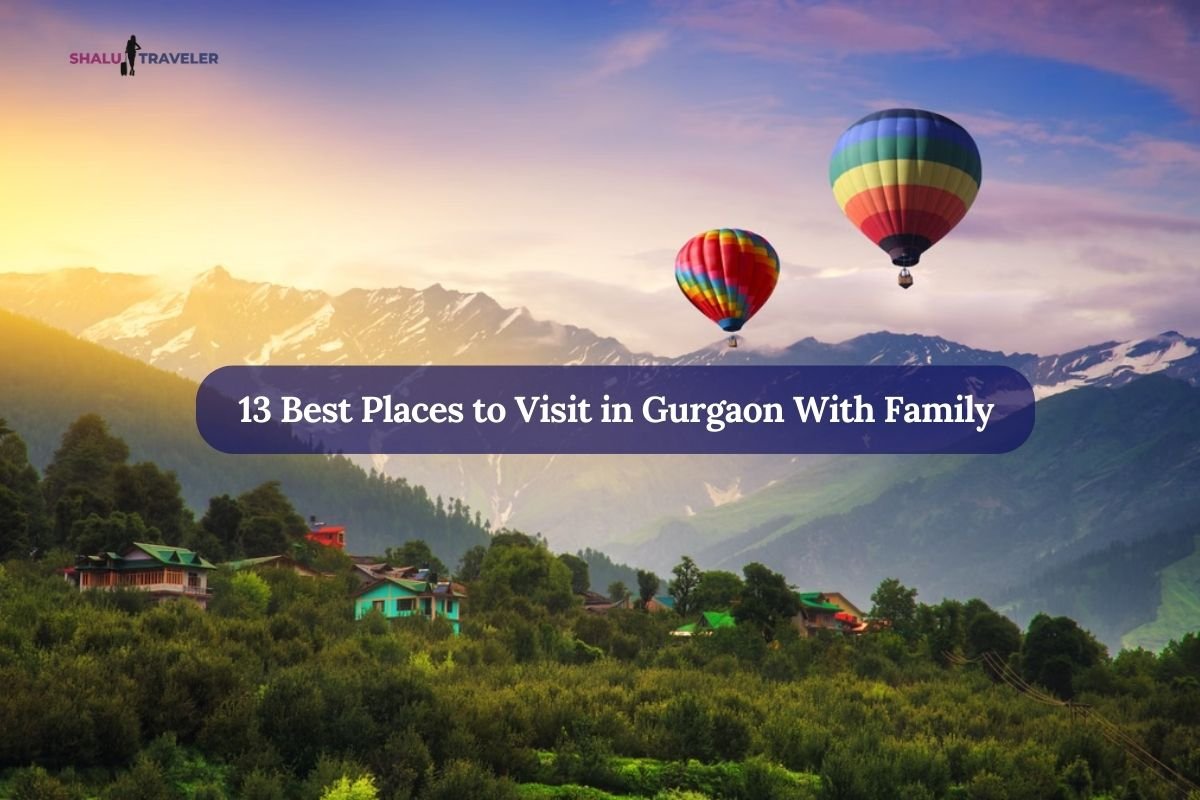 Places to Visit in Gurgaon With Family