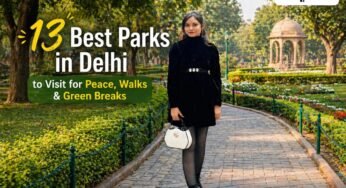 13 Best Parks in Delhi 2026 to Visit for Peace, Walks & Green Breaks