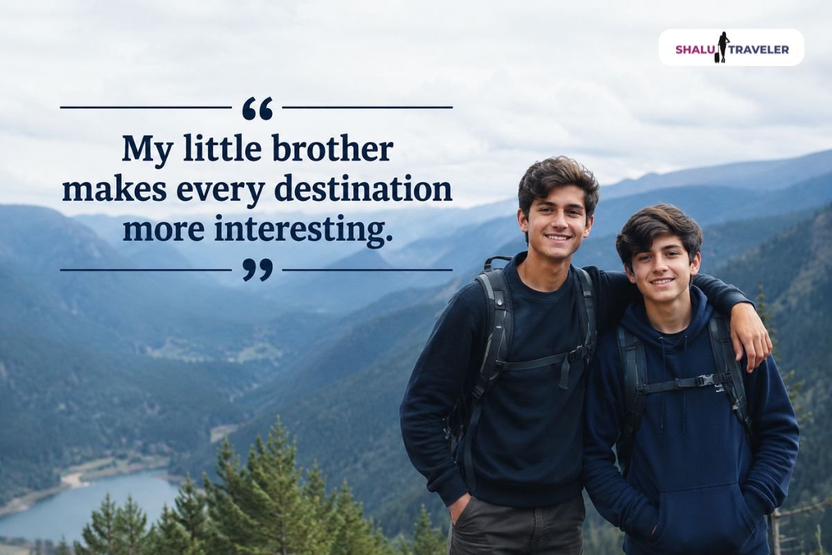 Travel Quotes With Little Brother